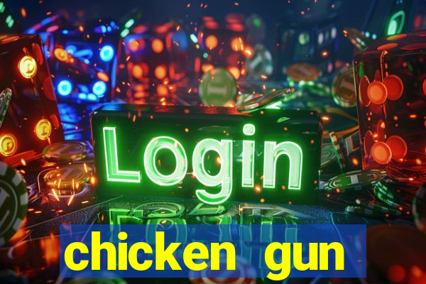chicken gun dinheiro infinito